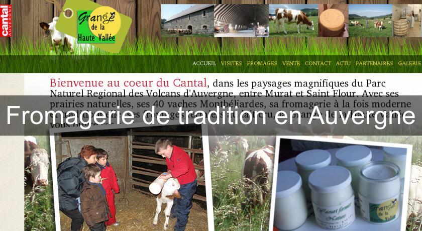 Fromagerie de tradition en Auvergne Fromagerie de tradition en Auvergne