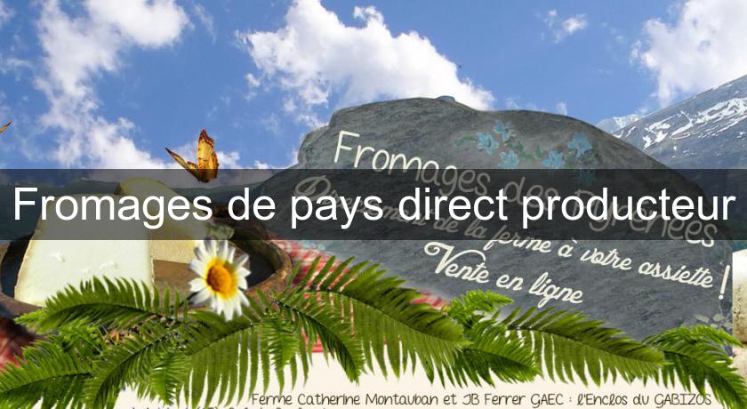 Fromages de pays direct producteur Fromages de pays direct producteur