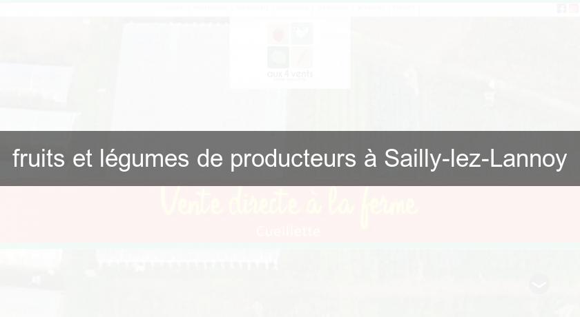 fruits et légumes de producteurs à Sailly-lez-Lannoy fruits et légumes de producteurs à Sailly-lez-Lannoy