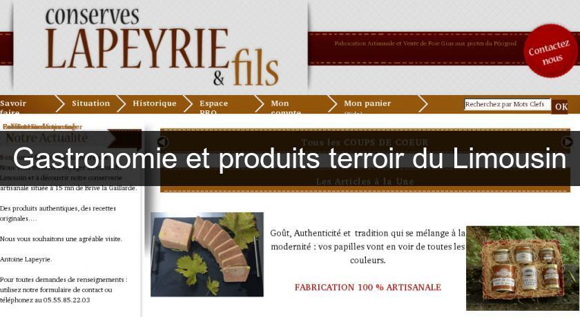 Gastronomie et produits terroir du Limousin Gastronomie et produits terroir du Limousin