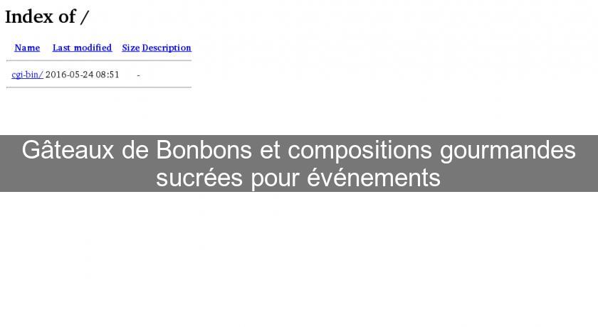 Gâteaux de Bonbons et compositions gourmandes sucrées pour événements Gâteaux de Bonbons et compositions gourmandes sucrées pour événements
