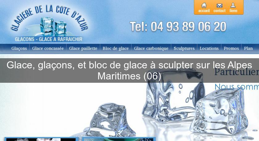 Glace, glaçons, et bloc de glace à sculpter sur les Alpes Maritimes (06) Glace, glaçons, et bloc de glace à sculpter sur les Alpes Maritimes (06)