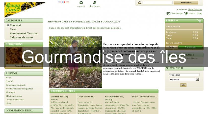 Gourmandise des îles Gourmandise des îles