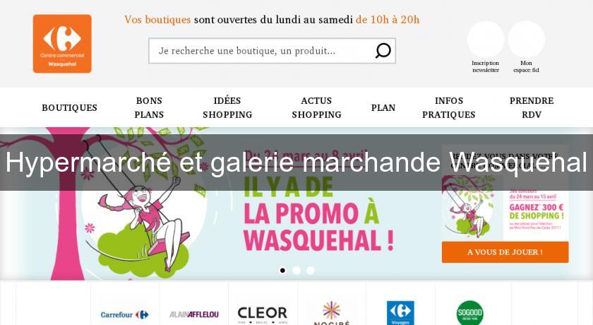 Hypermarché et galerie marchande Wasquehal Hypermarché et galerie marchande Wasquehal