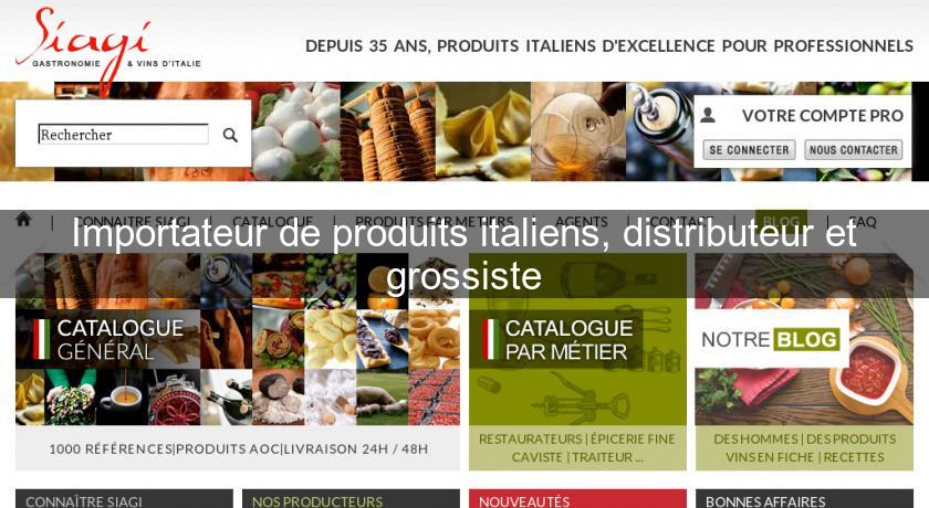 Importateur de produits italiens, distributeur et grossiste Importateur de produits italiens, distributeur et grossiste