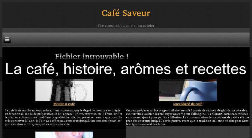 La café, histoire, arômes et recettes La café, histoire, arômes et recettes