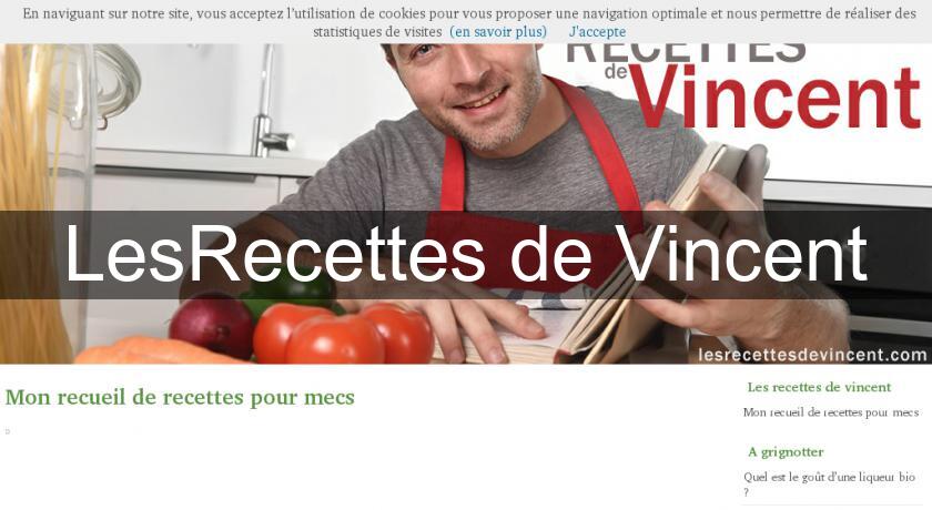 LesRecettes de Vincent LesRecettes de Vincent