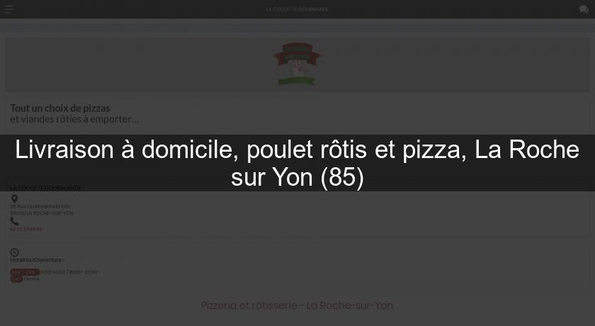 Livraison à domicile, poulet rôtis et pizza, La Roche sur Yon (85) Livraison à domicile, poulet rôtis et pizza, La Roche sur Yon (85)
