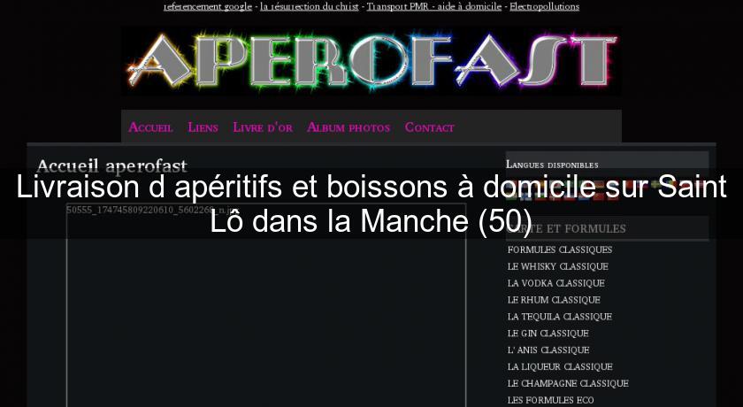 Livraison d'apéritifs et boissons à domicile sur Saint Lô dans la Manche (50) Livraison d'apéritifs et boissons à domicile sur Saint Lô dans la Manche (50)