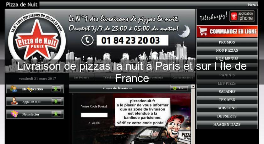 Livraison de pizzas la nuit à Paris et sur l'Île de France Livraison de pizzas la nuit à Paris et sur l'Île de France