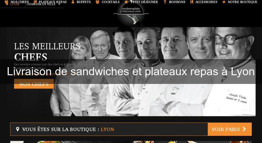 Livraison de sandwiches et plateaux repas à Lyon Livraison de sandwiches et plateaux repas à Lyon