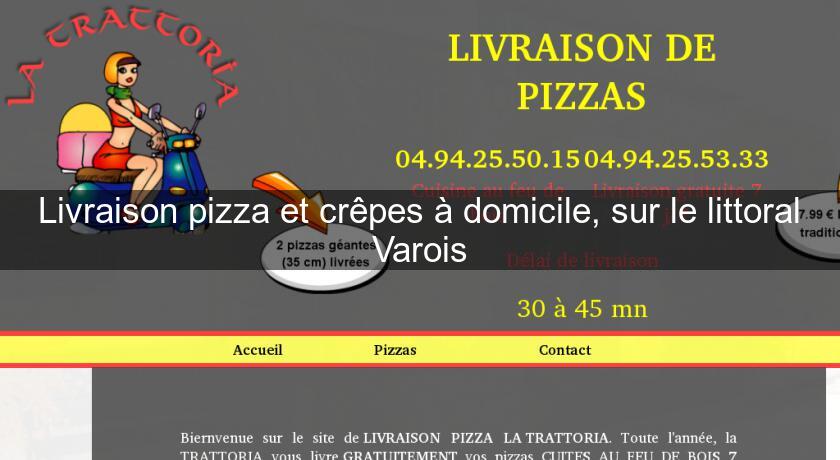 Livraison pizza et crêpes à domicile, sur le littoral Varois Livraison pizza et crêpes à domicile, sur le littoral Varois