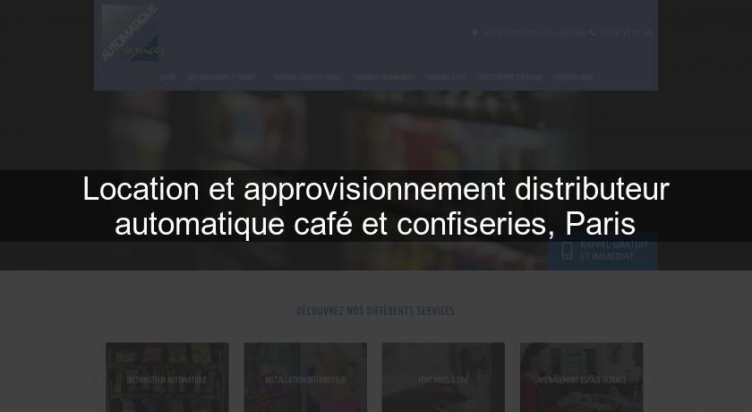 Location et approvisionnement distributeur automatique café et confiseries, Paris Location et approvisionnement distributeur automatique café et confiseries, Paris