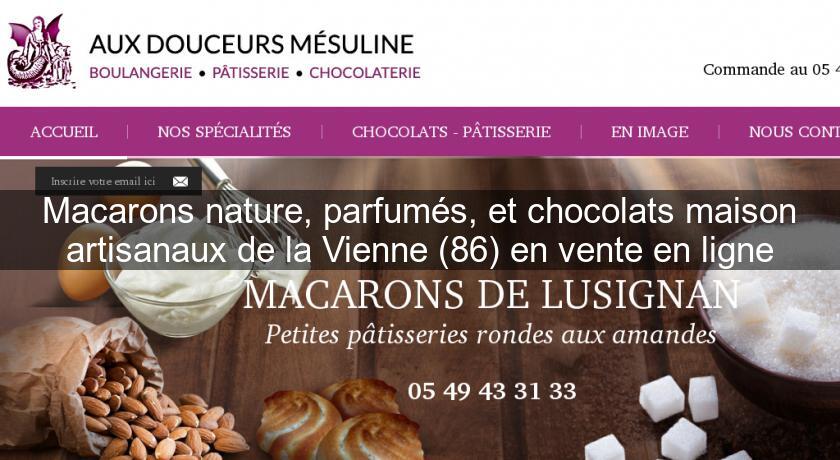 Macarons nature, parfumés, et chocolats maison artisanaux de la Vienne (86) en vente en ligne Macarons nature, parfumés, et chocolats maison artisanaux de la Vienne (86) en vente en ligne