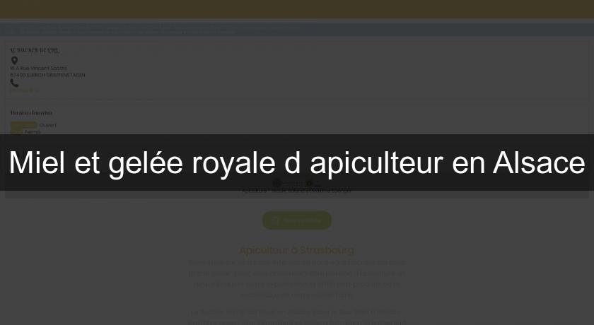Miel et gelée royale d'apiculteur en Alsace Miel et gelée royale d'apiculteur en Alsace