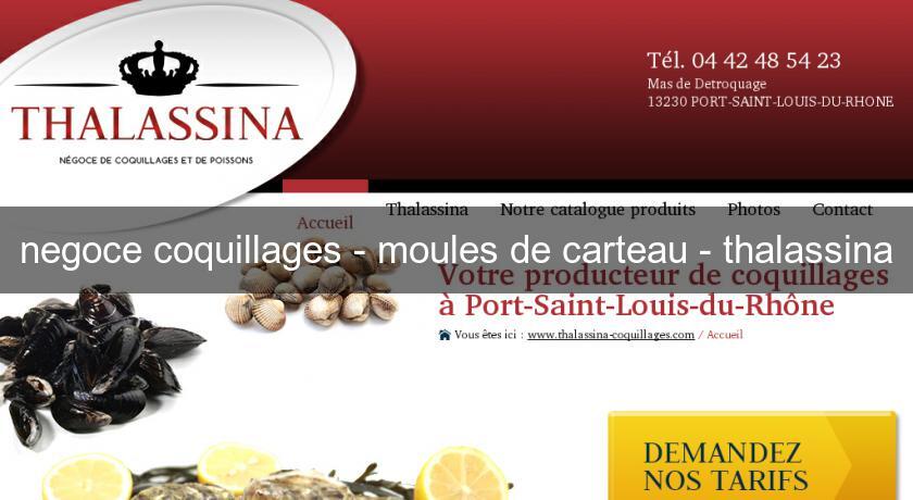 negoce coquillages - moules de carteau - thalassina negoce coquillages - moules de carteau - thalassina