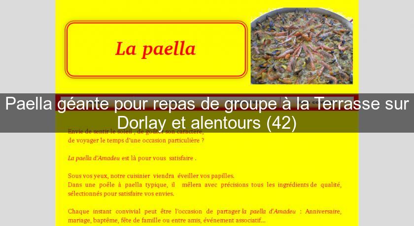 Paella géante pour repas de groupe à la Terrasse sur Dorlay et alentours (42) Paella géante pour repas de groupe à la Terrasse sur Dorlay et alentours (42)