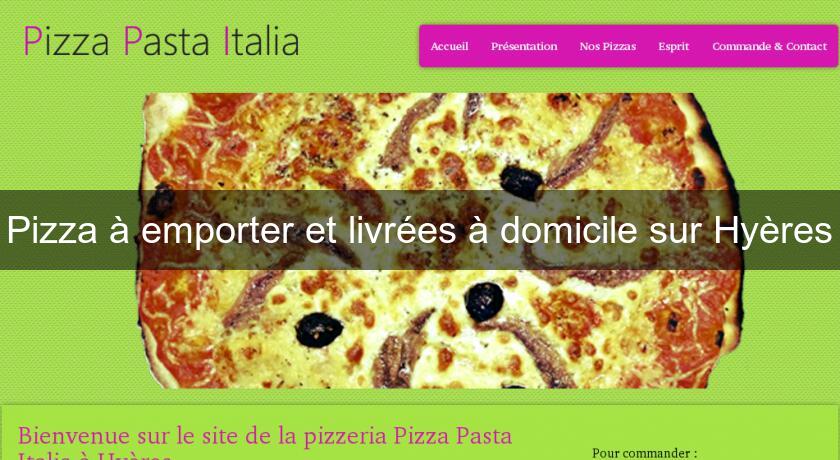 Pizza à emporter et livrées à domicile sur Hyères Pizza à emporter et livrées à domicile sur Hyères