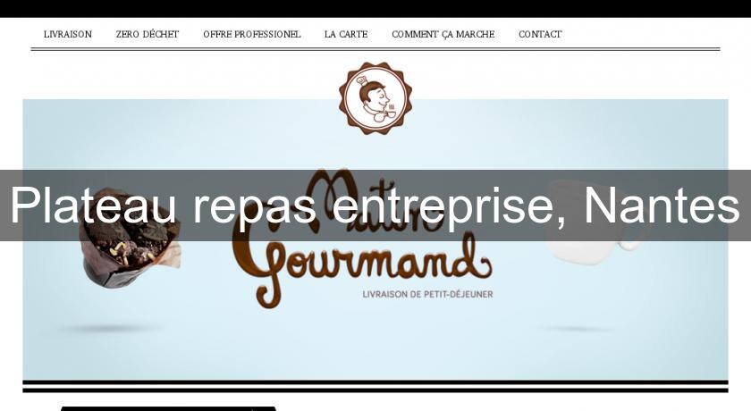 Plateau repas entreprise, Nantes Plateau repas entreprise, Nantes