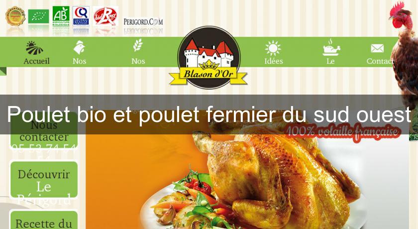 Poulet bio et poulet fermier du sud ouest Poulet bio et poulet fermier du sud ouest