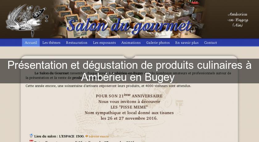 Présentation et dégustation de produits culinaires à Ambérieu en Bugey Présentation et dégustation de produits culinaires à Ambérieu en Bugey