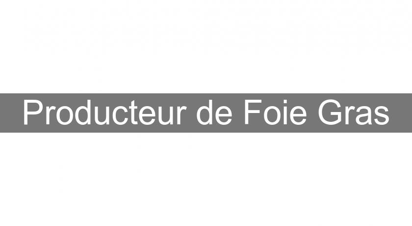 Producteur de Foie Gras Producteur de Foie Gras