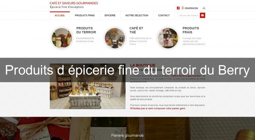 Produits d'épicerie fine du terroir du Berry Produits d'épicerie fine du terroir du Berry