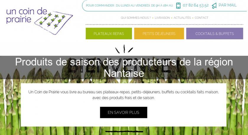 Produits de saison des producteurs de la région Nantaise Produits de saison des producteurs de la région Nantaise