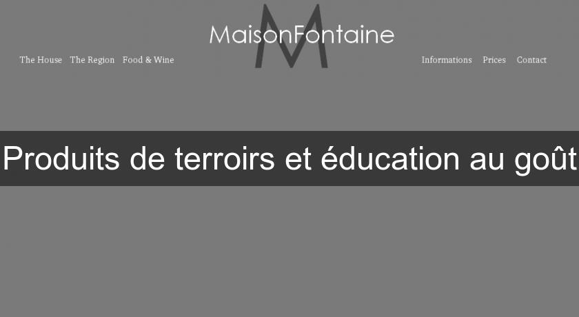 Produits de terroirs et éducation au goût Produits de terroirs et éducation au goût