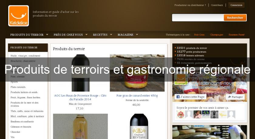 Produits de terroirs et gastronomie régionale Produits de terroirs et gastronomie régionale