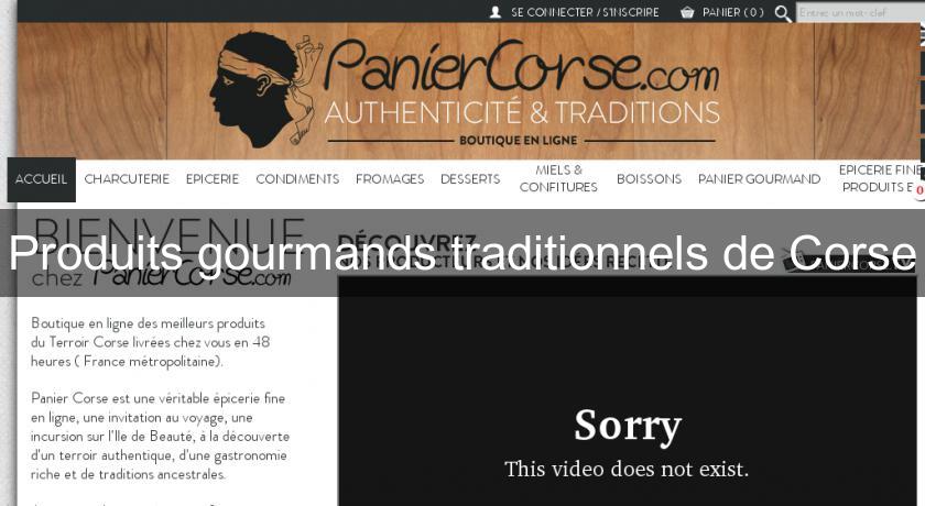 Produits gourmands traditionnels de Corse Produits gourmands traditionnels de Corse