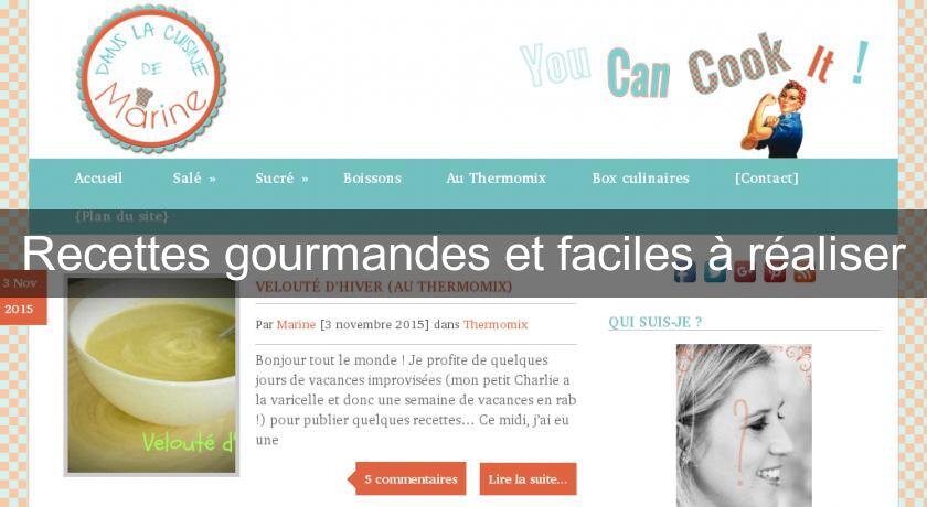 Recettes gourmandes et faciles à réaliser Recettes gourmandes et faciles à réaliser