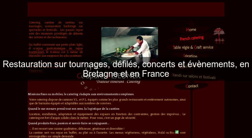 Restauration sur tournages, défilés, concerts et évènements, en Bretagne et en France Restauration sur tournages, défilés, concerts et évènements, en Bretagne et en France