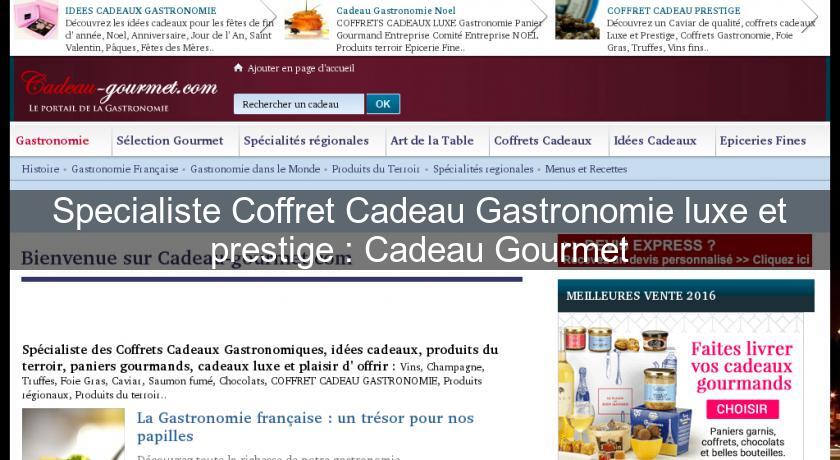 Specialiste Coffret Cadeau Gastronomie luxe et prestige : Cadeau Gourmet Specialiste Coffret Cadeau Gastronomie luxe et prestige : Cadeau Gourmet