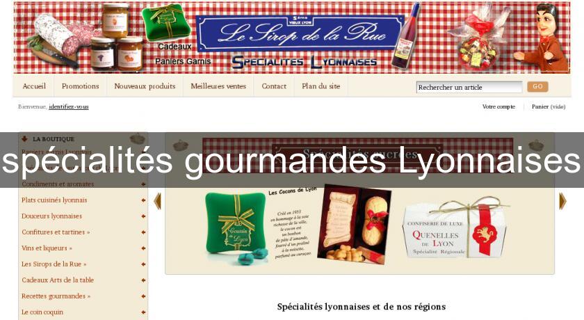 spécialités gourmandes Lyonnaises spécialités gourmandes Lyonnaises