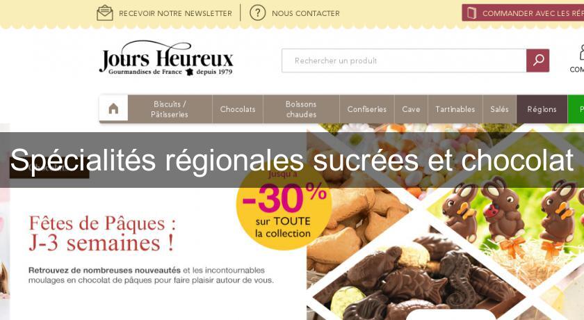Spécialités régionales sucrées et chocolat Spécialités régionales sucrées et chocolat