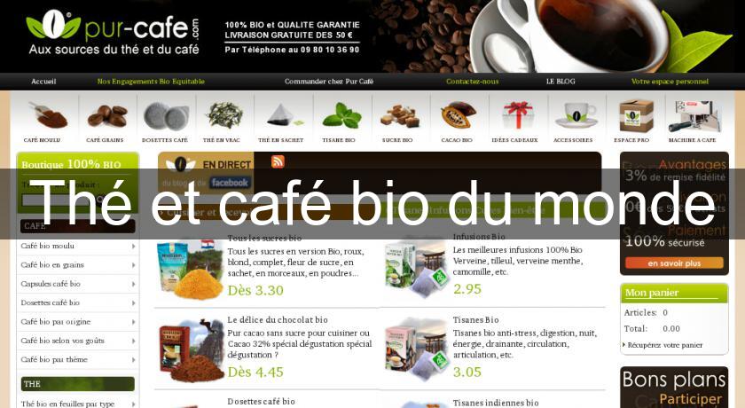 Thé et café bio du monde Thé et café bio du monde