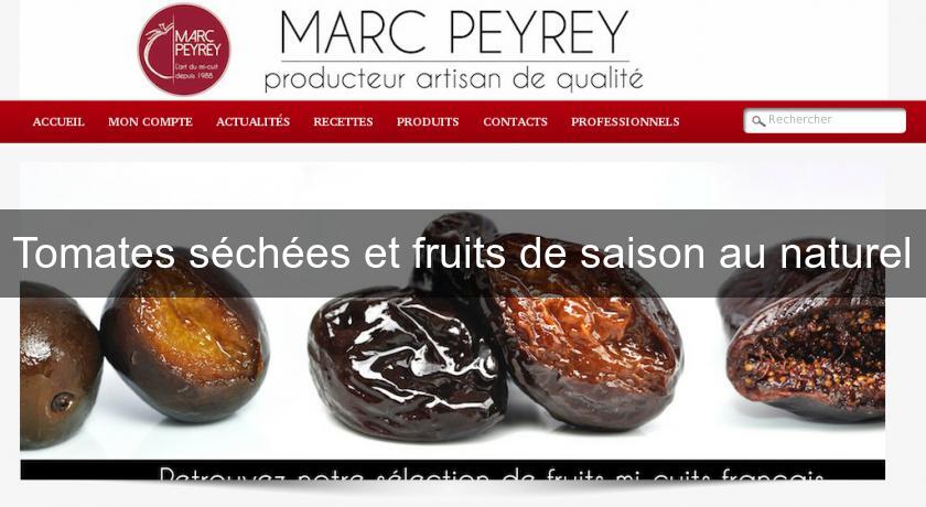 Tomates séchées et fruits de saison au naturel Tomates séchées et fruits de saison au naturel