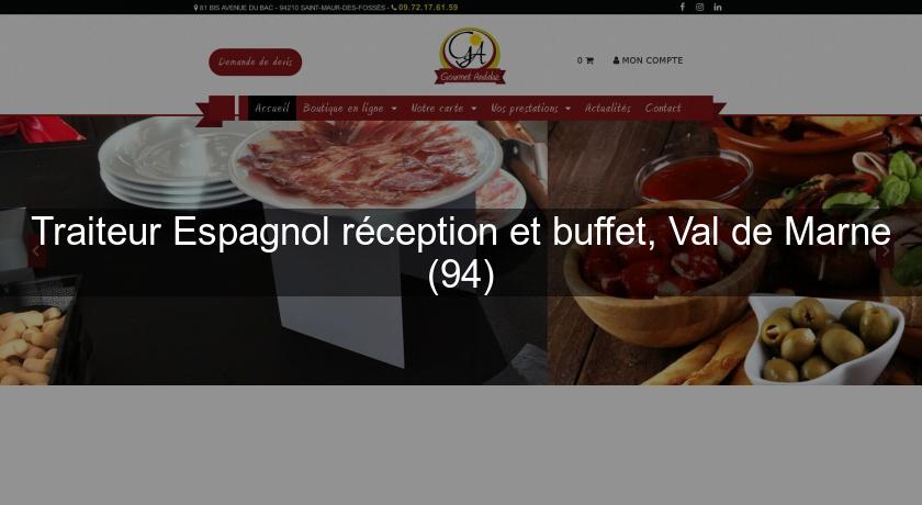 Traiteur Espagnol réception et buffet, Val de Marne (94) Traiteur Espagnol réception et buffet, Val de Marne (94)