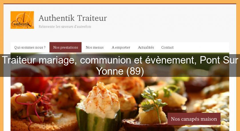Traiteur mariage, communion et évènement, Pont Sur Yonne (89) Traiteur mariage, communion et évènement, Pont Sur Yonne (89)
