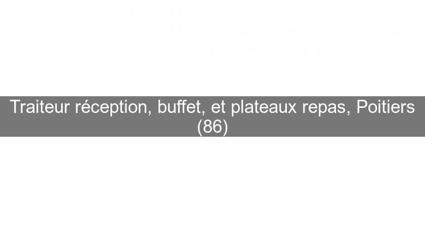 Traiteur réception, buffet, et plateaux repas, Poitiers (86) Traiteur réception, buffet, et plateaux repas, Poitiers (86)