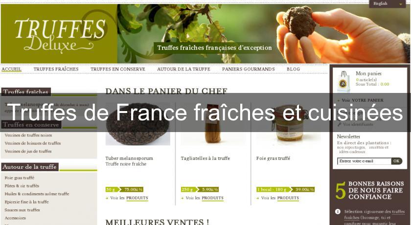 Truffes de France fraîches et cuisinées Truffes de France fraîches et cuisinées