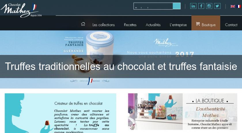 Truffes traditionnelles au chocolat et truffes fantaisie Truffes traditionnelles au chocolat et truffes fantaisie