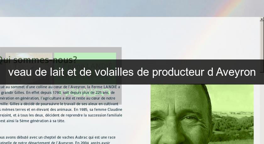 veau de lait et de volailles de producteur d'Aveyron veau de lait et de volailles de producteur d'Aveyron