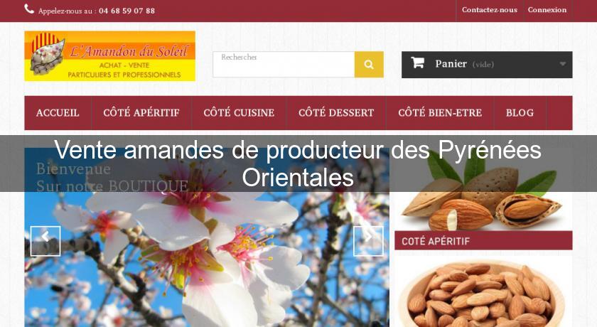 Vente amandes de producteur des Pyrénées Orientales Vente amandes de producteur des Pyrénées Orientales