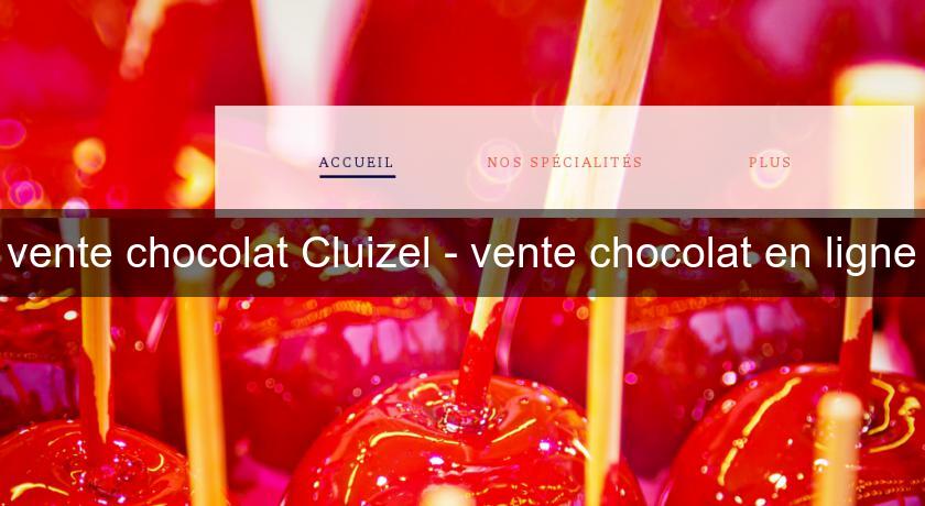 vente chocolat Cluizel - vente chocolat en ligne vente chocolat Cluizel - vente chocolat en ligne
