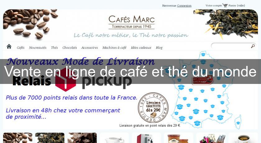 Vente en ligne de café et thé du monde Vente en ligne de café et thé du monde