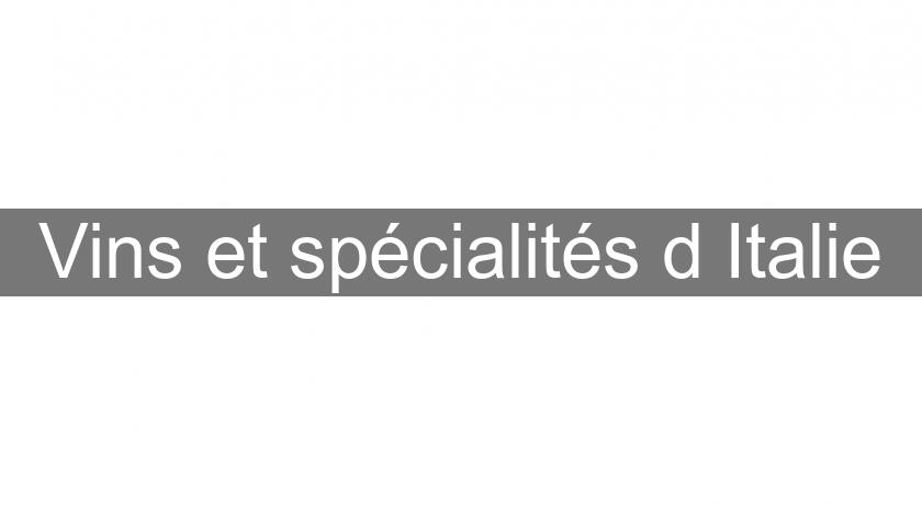 Vins et spécialités d'Italie Vins et spécialités d'Italie