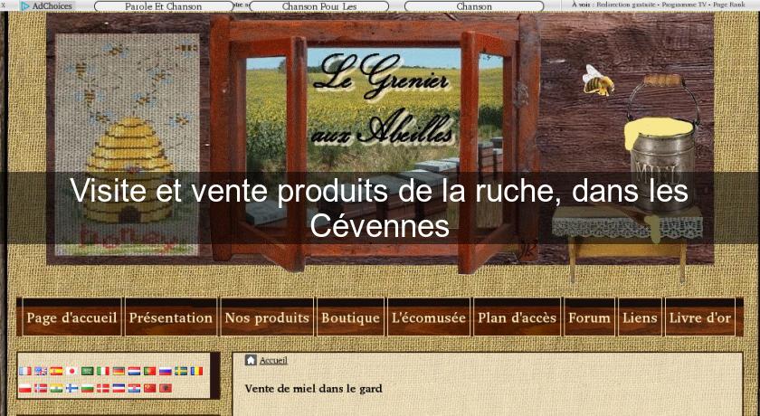 Visite et vente produits de la ruche, dans les Cévennes Visite et vente produits de la ruche, dans les Cévennes