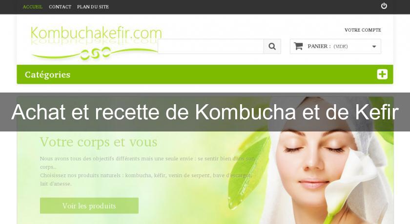 Achat et recette de Kombucha et de Kefir Achat et recette de Kombucha et de Kefir